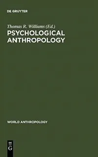 Buy Psychological Anthropology (English, Thomas R. Williams) — BookShops.in