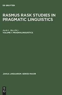 Buy Rasmus Rask Studies in Pragmatic Linguistics, Volume 1, Pragmalinguistics (English, Jacob L. Mey) — BookShops.in
