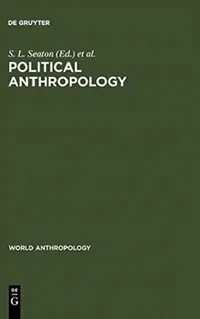Buy Political Anthropology (English, S. L. Seaton | Henri J. Claessen) — BookShops.in