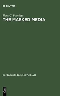 Buy The Masked Media (English, Hans C. Buechler) — BookShops.in