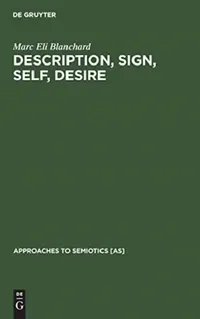 Buy Description, Sign, Self, Desire (English, Marc Eli Blanchard) — BookShops.in