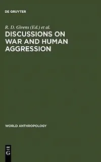 Buy Discussions on War and Human Aggression (English, R. D. Givens | Martin a. Nettleship) — BookShops.in
