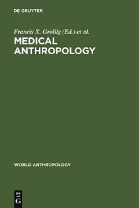 Buy Medical Anthropology (English, Francis X. Grollig | Harold B. Haley) — BookShops.in
