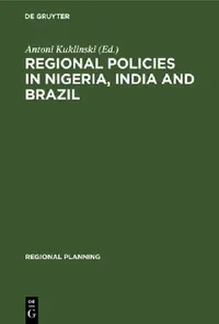 Buy Regional Policies in Nigeria, India and Brazil (English, Antoni Kuklinski) — BookShops.in