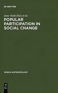 Buy Popular Participation in Social Change (English, June Nash | Jorge Dandler | Nicholas S. Hopkins) — BookShops.in