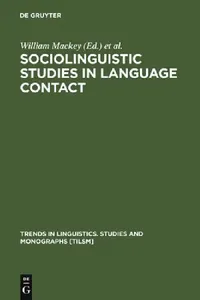 Buy Sociolinguistic Studies in Language Contact (English, William Mackey | Jacob Ornstein) — BookShops.in