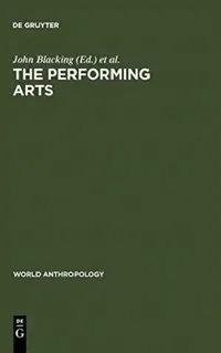 Buy The Performing Arts (English, John Blacking | Joann W. Kealiinohomoko) — BookShops.in