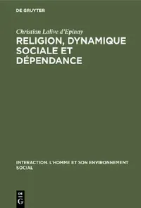 Buy Religion, dynamique sociale et dépendance (English, Christian Lalive D'Epinay) — BookShops.in