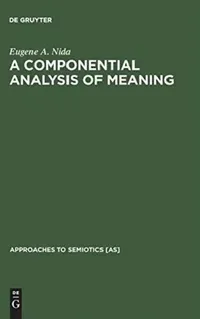 Buy A Componential Analysis of Meaning (English, Eugene a. Nida) — BookShops.in