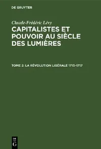 Buy La Révolution Libérale 1715-1717 (English, Claude-Frédéric Lévy) — BookShops.in