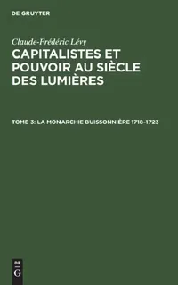 Buy La Monarchie Buissonnière 1718-1723 (English, Claude-Frédéric Lévy) — BookShops.in