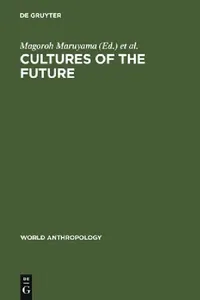 Buy Cultures of the Future (English, Magoroh Maruyama | Arthur M. Harkins) — BookShops.in
