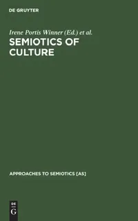 Buy Semiotics of Culture (Approaches to Semiotics, 53) by Irene Portis Winner & Jean Umiker-Sebeok | Mouton De Gruyter | English | Paperback | Reprint 2019 — BookShops.in