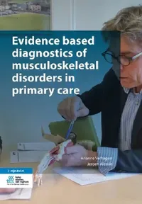 Buy Evidence Based Diagnostics of Musculoskeletal Disorders in Primary Care (English, Arianne Verhagen | Jeroen Alessie) — BookShops.in