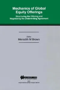 Buy Mech Of Global Eq Offerings Struc Offering & Neg Underwriting Agr (English, Meredith M. Brown) — BookShops.in