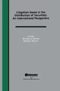 Buy Litigation Issues in Distribution of Securities (English, William G. Horton | Gerhard Wegen) — BookShops.in