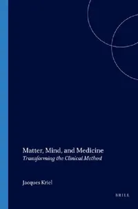 Buy Matter, Mind, and Medicine (English, Jacques Kriel) — BookShops.in