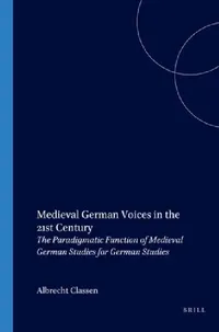 Buy Medieval German Voices in the 21st Century (English, Albrecht Classen) — BookShops.in