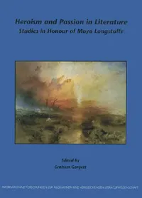 Buy Heroism and Passion in Literature (English, Graham Gargett) — BookShops.in