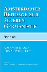 Buy Advances in Old Frisian Philology (English, Jr. Bremmer Rolf H. | Stephen Laker | Oebele Vries) — BookShops.in