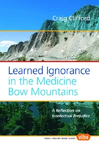 Buy Learned Ignorance in the Medicine Bow Mountains (English, Craig Clifford) — BookShops.in
