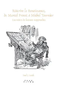 Buy Réécrire la Renaissance, de Marcel Proust à Michel Tournier (English, Paul J. Smith) — BookShops.in