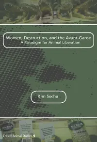 Buy Women, Destruction, and the Avant-Garde (English, Kim Socha) — BookShops.in