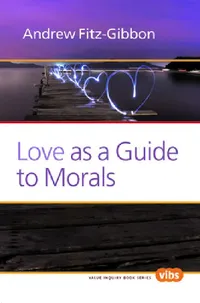 Buy Love as a Guide to Morals (English, Andrew Fitz-Gibbon) — BookShops.in