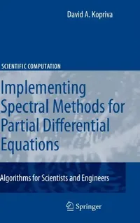 Buy Implementing Spectral Methods for Partial Differential Equations (English, David A. Kopriva) — BookShops.in