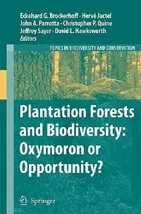 Buy Plantation Forests and Biodiversity (English, Eckehard G. Brockerhoff | Hervé Jactel | John A. Parrotta) — BookShops.in