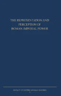Buy The Representation and Perception of Roman Imperial Power (English, Paul Erdkamp | O. Hekster | G. de Kleijn) — BookShops.in