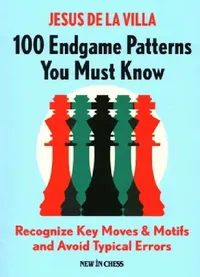 Buy 100 Endgame Patterns You Must Know (English, Jesus De La Villa) — BookShops.in