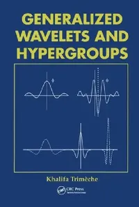 Buy Generalized Wavelets and Hypergroups (English, Khalifa Trimeche) — BookShops.in