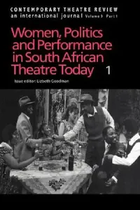 Buy Women, Politics and Performance in South African Theatre Today (1): Volume 1 by Goodman Lizbeth | Routledge Hardcover | Performing Arts Textbook — BookShops.in
