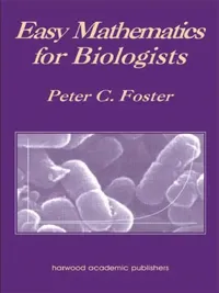 Buy Easy Mathematics for Biologists (English, Peter C. Foster) — BookShops.in