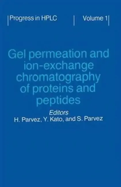 Gel Permeation and Ion-Exchange Chromatography of Proteins and Peptides (English, Kato | Simone Parvez | Hasan Parvez)