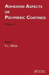 Buy Adhesion Aspects of Polymeric Coatings (English, Kash L. Mittal) — BookShops.in