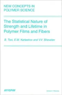 Buy The Statistical Nature of Strength and Lifetime in Polymer Films and Fibers (English, Bronya Tsoi) — BookShops.in