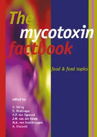 Buy The Mycotoxin Factbook (English, D. Barug | D. Bhatnagar | H. P. Van Egmond) — BookShops.in