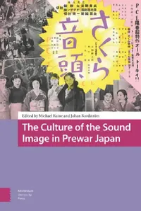 Buy The Culture of the Sound Image in Prewar Japan (English, Michael Raine | Johan Nordström) — BookShops.in