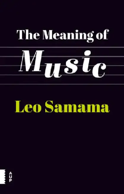 The Meaning of Music (English, Leo Samama | Dominy Clements)