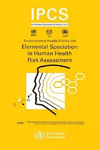 Buy Elemental Speciation in Human Health Risk Assessment (English, Ipcs) — BookShops.in