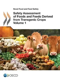 Buy Novel Food and Feed Safety Safety Assessment of Foods and Feeds Derived from Transgenic Crops, Volum (English, Oecd) — BookShops.in