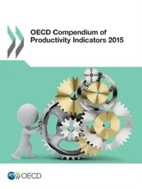 Buy OECD Compendium of Productivity Indicators 2015 (English, Organization for Economic Cooperation an) — BookShops.in