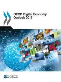 Buy OECD Digital Economy Outlook 2015 (English, Organization For Economic Cooperat Oecd) — BookShops.in