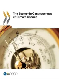 Buy The Economic Consequences of Climate Change by OECD | Hardcover | Business & Economics | Environmental Economics — BookShops.in
