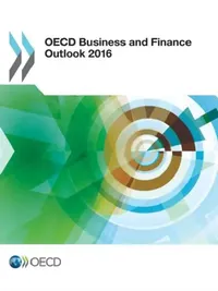 Buy OECD Business and Finance Outlook 2016 (English, OECD) — BookShops.in
