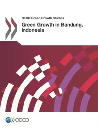 Buy Green Growth in Bandung, Indonesia (English, Organization for Economic Cooperation, amp;) — BookShops.in