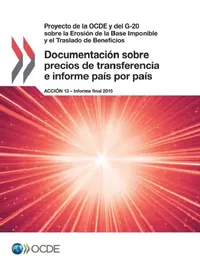 Buy Proyecto de La Ocde y del G-20 Sobre La Erosion de La Base Imponible y El Traslado de Beneficios Doc (English, Oecd) — BookShops.in