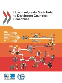 Buy How Immigrants Contribute to Developing Countries' Economies (English, Oecd) — BookShops.in